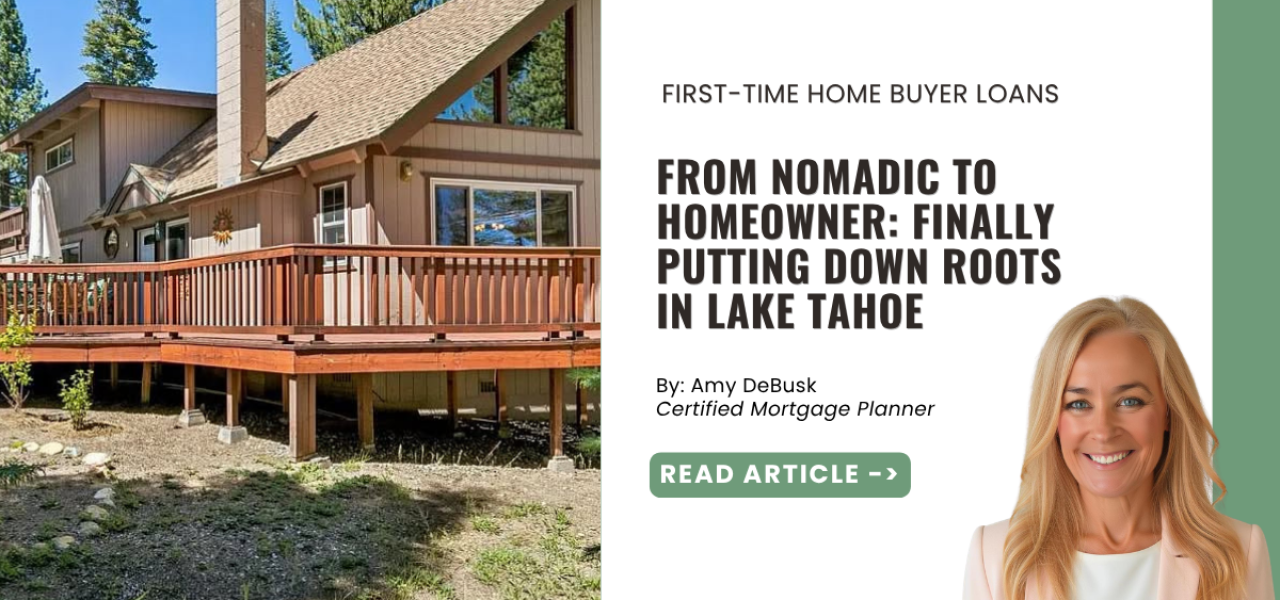 Lake Tahoe home surrounded by pine trees featured in a first-time homebuyer story about going from a nomadic lifestyle to finally becoming a homeowner.